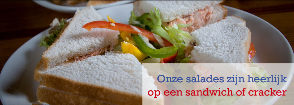 Onze salades zijn heerlijk op een sandwich of cracker